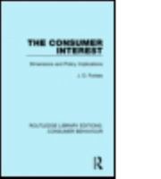 The Consumer Interest (RLE Consumer Behaviour): Dimensions and Policy Implications 1138838241 Book Cover