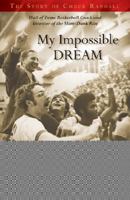 My Impossible Dream: The Story of Chuck Randall 188754268X Book Cover