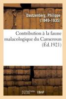 Contribution à la faune malacologique du Cameroun 2329042701 Book Cover