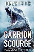 Carrion Scourge: Plague of Monsters 1925711722 Book Cover
