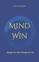 Mind-Win: Manage Your Mind, Manage Your Life B0CHCJW9FQ Book Cover