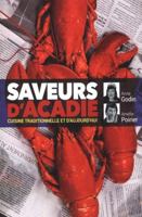 Saveurs d'Acadie : Cuisine traditionnelle et d'aujourd'hui 2981828908 Book Cover