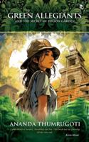 Green Allegiants and the Secret of the Poison Garden A thrilling and adventurous page-turner Children's Fiction Adventure 8198742123 Book Cover