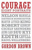 Courage: Eight Portraits 1602860750 Book Cover