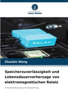 Speicherzuverlässigkeit und Lebensdauervorhersage von elektromagnetischen Relais 6209378358 Book Cover