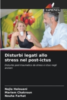 Disturbi legati allo stress nel post-ictus: Disturbo post-traumatico da stress e ictus negli anziani 6205933535 Book Cover