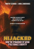 Hijacked: How the Synagogue of Satan Stole Israel's Identity Color Version B0GFHLY1KS Book Cover