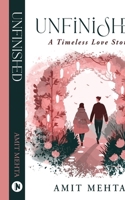 Unfinished: A timeless love story B0CSNKRYYY Book Cover