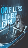 One Less Lonely Girl : More Than She Bargained For 1641826967 Book Cover