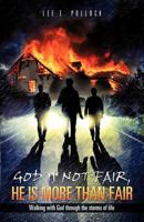 God Is Not Fair, He Is More Than Fair 1625092318 Book Cover
