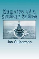 Memoirs of a Cruiser Sailor 1463644213 Book Cover