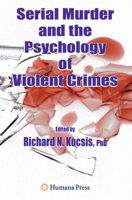 Serial Murder and the Psychology of Violent Crime: An International Perspective 161737718X Book Cover