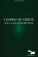 L'Esprit De Vérité Sur La Religion Révélée 9995279975 Book Cover