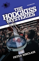 The Hodgkiss Mysteries: Volume XXV: Hodgkiss and the Dubious Identification and Other Stories 0645100862 Book Cover