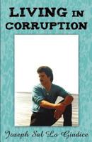 Living in Corruption 1489544070 Book Cover