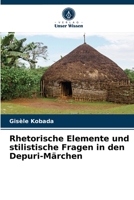 Rhetorische Elemente und stilistische Fragen in den Depuri-Märchen 6204035657 Book Cover