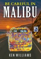 Be Careful In Malibu B0G2SZ7ZN8 Book Cover