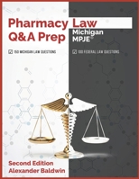 Pharmacy Law Q&A Prep: Michigan MPJE: Second Edition B0C87VL1RD Book Cover