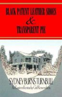 Black Patent Leather Shoes and Transparent Pie 0974478563 Book Cover