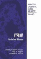 Hypoxia: Into the Next Millennium (ADVANCES IN EXPERIMENTAL MEDICINE AND BIOLOGY Volume 474) 1461371341 Book Cover