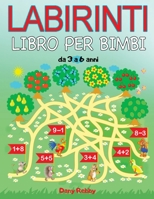 Labirinti, Libro Per Bimbi Da 3 a 6 Anni: 63 Labirinti di Varie Forme, Labirinti 3D, Labirinti Da Colorare 1802218017 Book Cover