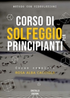 Corso di Solfeggio per Principianti: Metodo con Videolezioni (Teoria musicale facile) 1802174109 Book Cover