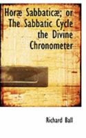 HorAb SabbaticAb; or The Sabbatic Cycle the Divine Chronometer 0554826895 Book Cover