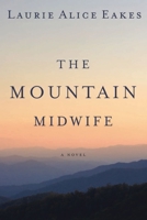 The Mountain Midwife 031033344X Book Cover