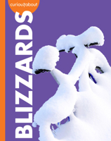 Curious about Blizzards (Curious about Extreme Weather) B0FBQM8159 Book Cover
