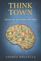 Think Town: Original Philosophical Aphorisms for Reflection and Insight B0G3ZZV9DB Book Cover