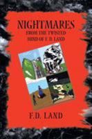 Nightmares Book Ix: From the twisted mind of F. D. Land 1503556964 Book Cover