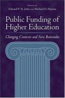 Public Funding of Higher Education: Changing Contexts and New Rationales