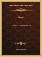 Night: A Poetic Drama in One Act 0548470367 Book Cover