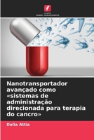 Nanotransportador avançado como sistemas de administração direcionada para terapia do cancro (Portuguese Edition) 6200450978 Book Cover