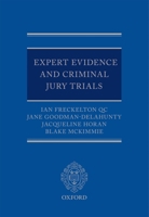 Expert Evidence and Criminal Jury Trials 0198746342 Book Cover