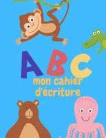 ABC mon cahier d'�criture 1099489997 Book Cover