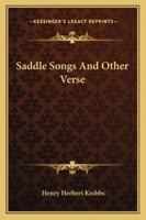 Saddle Songs and Other Verse 1017094713 Book Cover