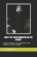Don't Put Your Daughter on the Stage? B096TTDNRF Book Cover