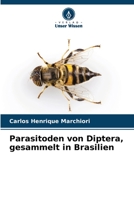 Parasitoden von Diptera, gesammelt in Brasilien 6205324210 Book Cover
