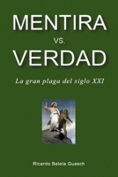MENTIRA vs VERDAD: La gran plaga del siglo XXI B08P3SBR8Y Book Cover