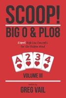 SCOOP! Big O & PLO8: Expert High Low Concepts for the Holdem Mind B08LNJLBWW Book Cover