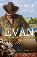 Evan: Kiss Me Again, Cowboy 1622375548 Book Cover