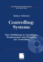 Controlling-Systeme: Eine Einfuhrung in Grundlagen, Komponenten Und Methoden Des Controlling 3409129448 Book Cover