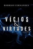 Vícios & Virtudes: Livro I (Portuguese Edition) B084P6DDCB Book Cover