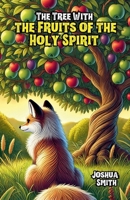 The Tree With the Fruits of the Holy Spirit B0DWZS6HYX Book Cover