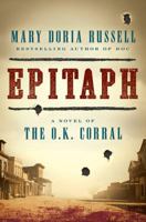Epitaph: A Novel of the O.K. Corral 0062198769 Book Cover
