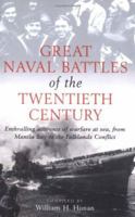 Great Naval Battles of the Twentieth Century: Enthralling Accounts of Warfare at Sea from Manila Bay to the Falklands Conflict 0860519635 Book Cover