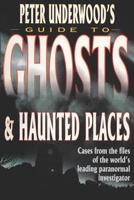 Peter Underwood's Guide to Ghosts and Haunted Places 0749918004 Book Cover