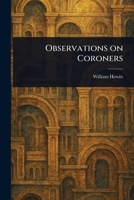 Observations on Coroners 1023556669 Book Cover