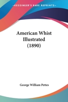 American Whist Illustrated 1164565109 Book Cover